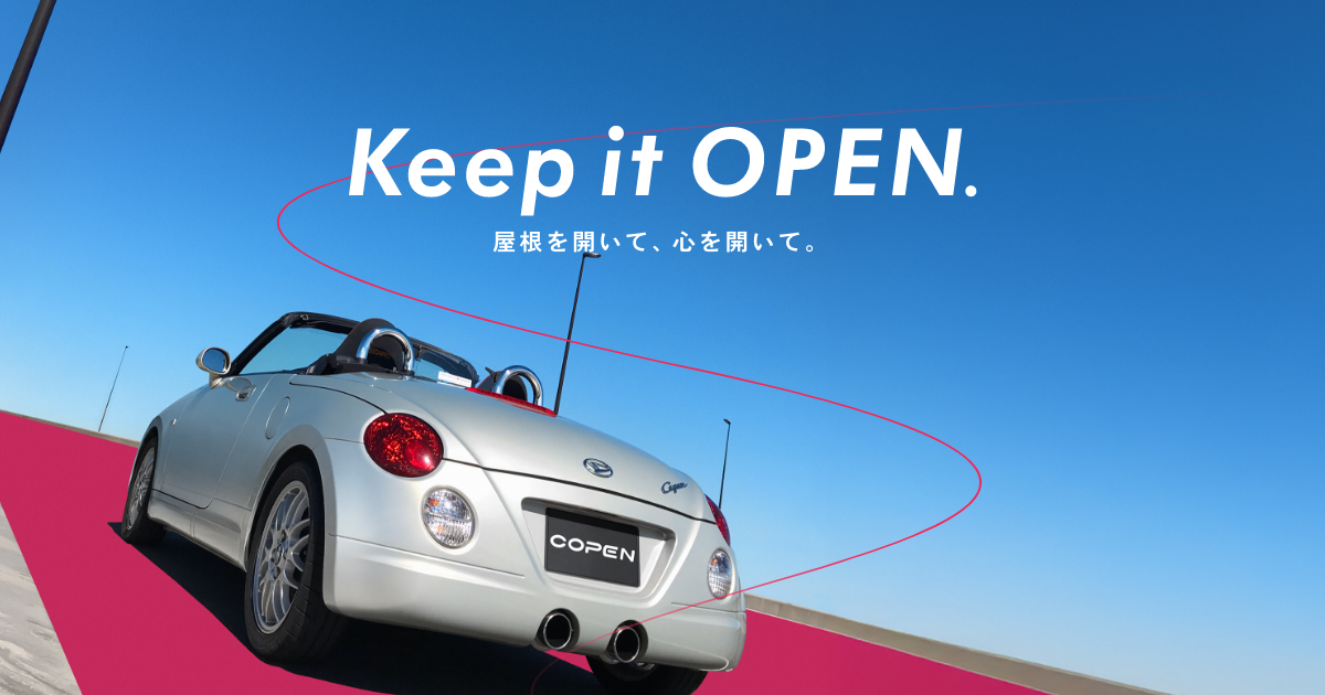 Keep it OPEN.｜Copen Life｜COPEN｜Brand＆Fan Community